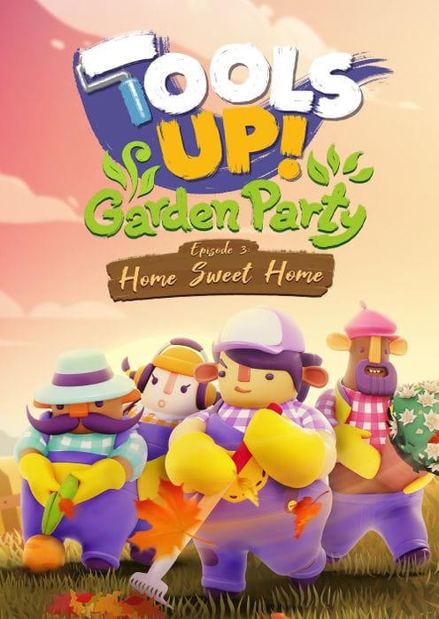 Tools Up! Garden Party – Episode 3: Home Sweet Home PC – DLC
