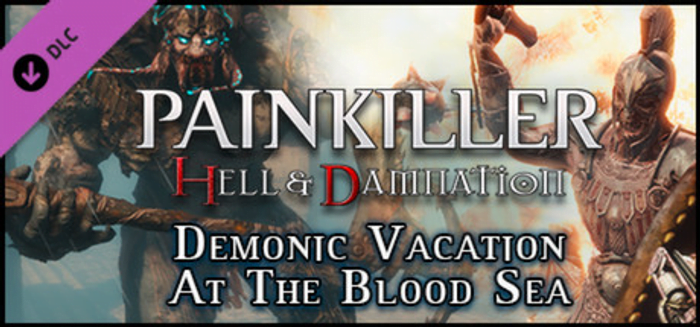 Painkiller Hell & Damnation Demonic Vacation at the Blood Sea PC