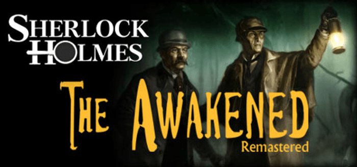 Sherlock Holmes The Awakened Remastered Edition PC